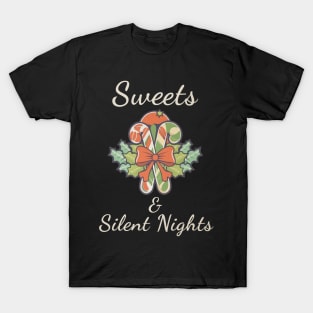 Sweets And Silent Nights T-shirt T-Shirt